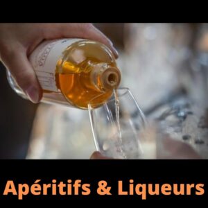Nos Apéritifs & Nos Liqueurs